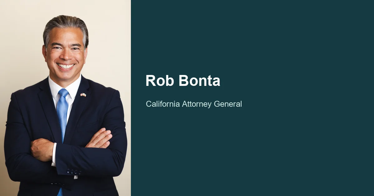 Rob Bonta’s July 2023 official portrait beside his name and title as California Attorney General.