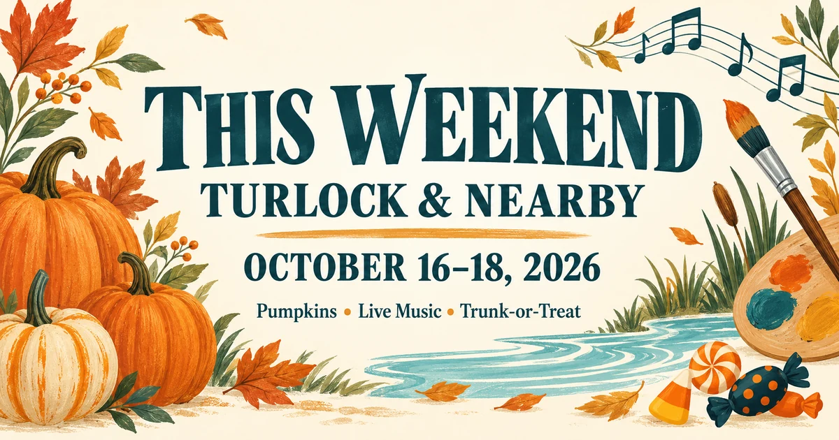 Illustrated Turlock weekend guide for October 16–18, 2026, with pumpkins, paintbrushes, music notes and candy.